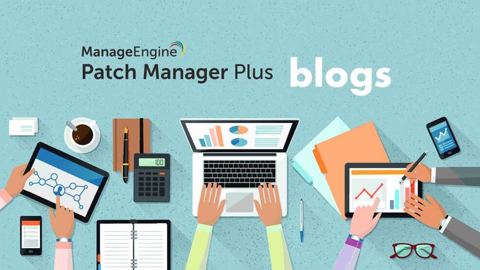 Patch Manager Plus blogs
